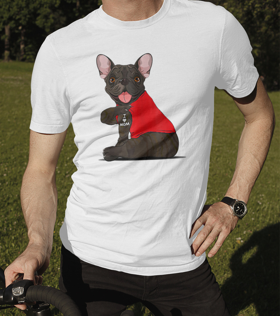 French Bulldog I Love Mom Tattooed In Red T-Shirt