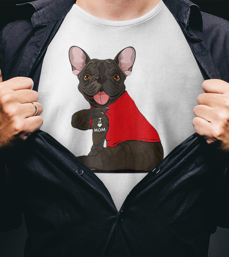 French Bulldog I Love Mom Tattooed In Red T-Shirt