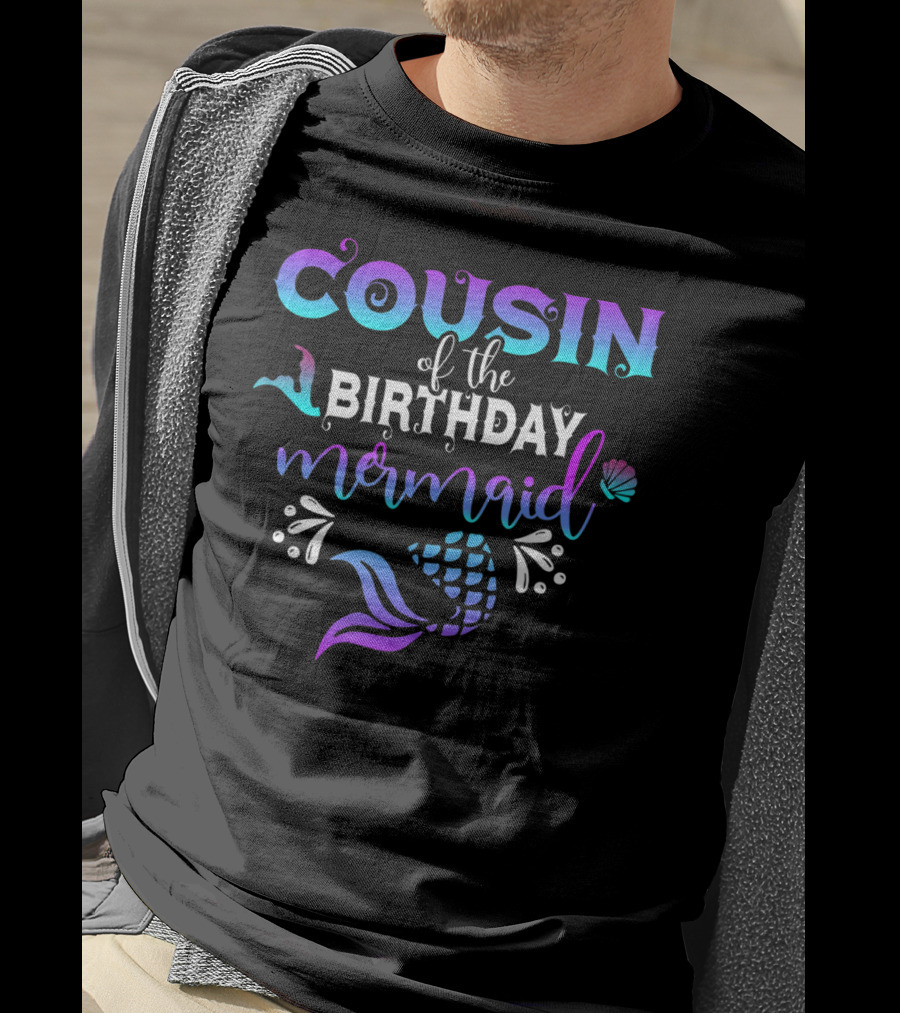 COUSIN Of The BIRTHDAY Mermaid Shell Tail T-Shirt