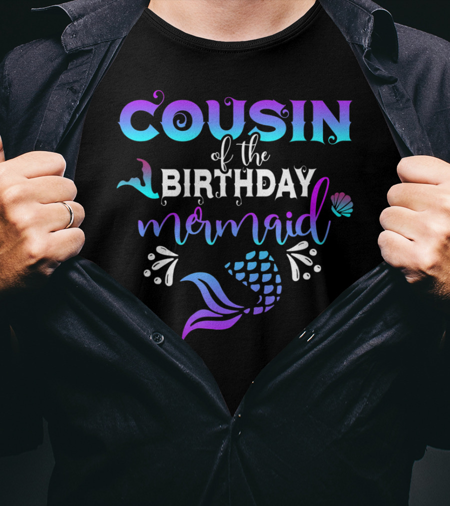 COUSIN Of The BIRTHDAY Mermaid Shell Tail T-Shirt