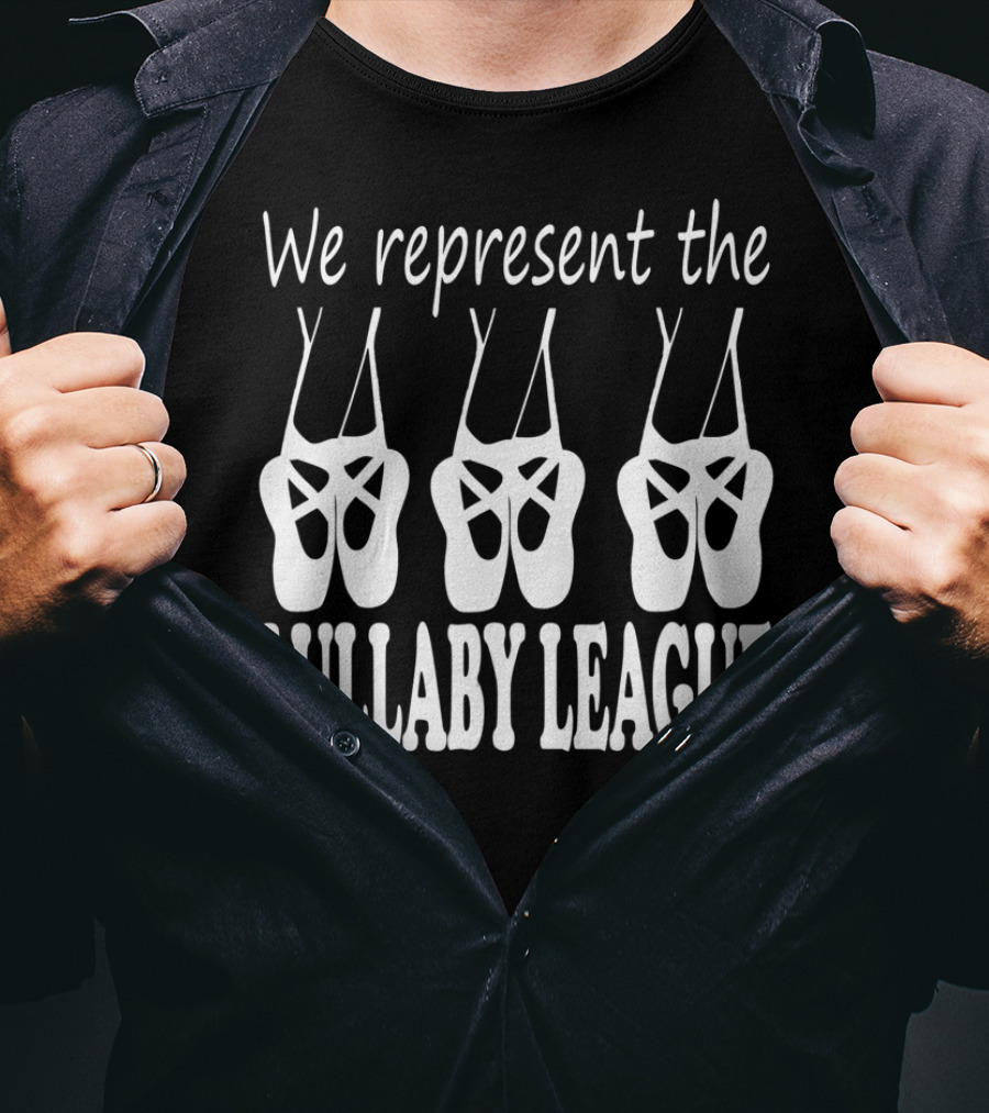 We Represent The Lullaby League Ballet Slippers Trio T-Shirt