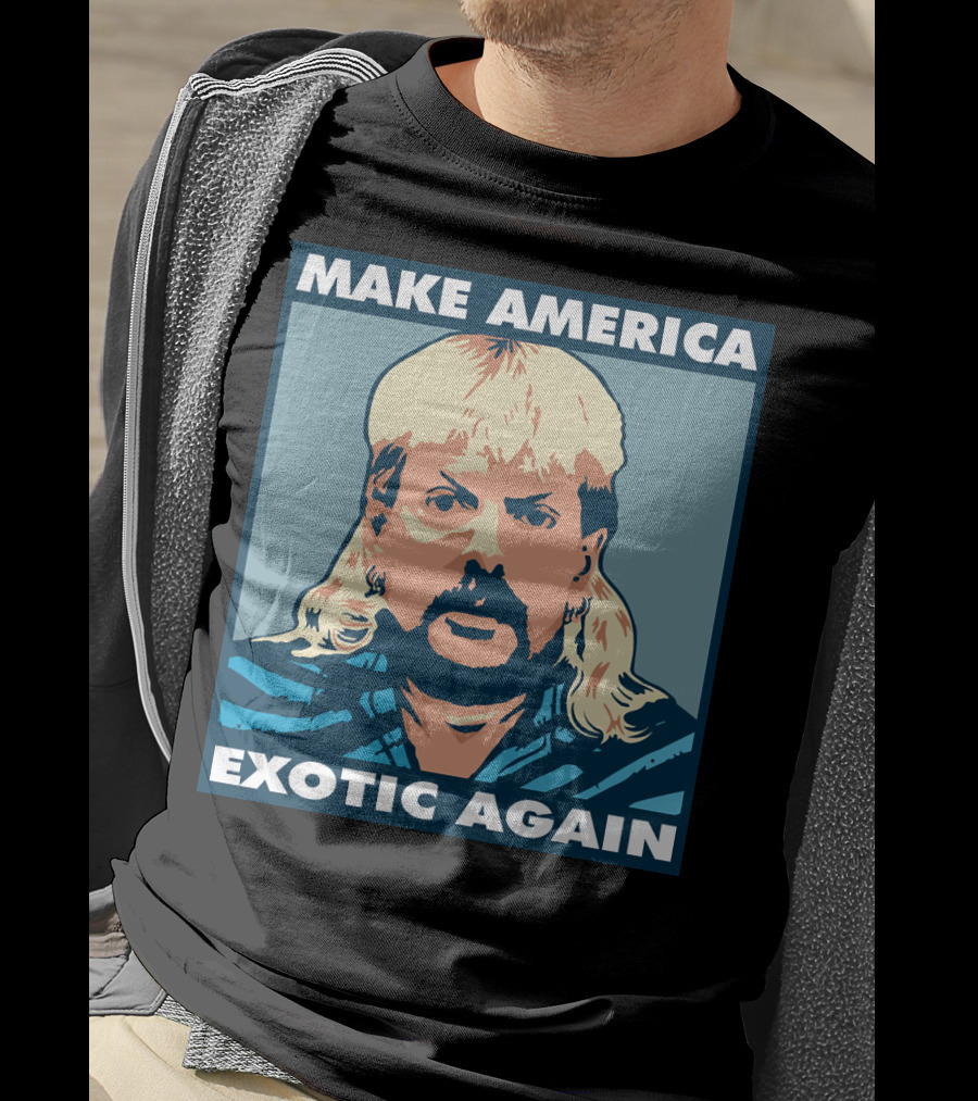 MAKE AMERICA EXOTIC AGAIN Joe Exotic Pop Culture Icon T-Shirt