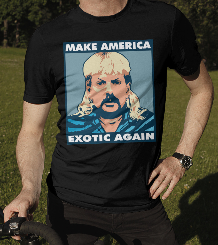 MAKE AMERICA EXOTIC AGAIN Joe Exotic Pop Culture Icon T-Shirt
