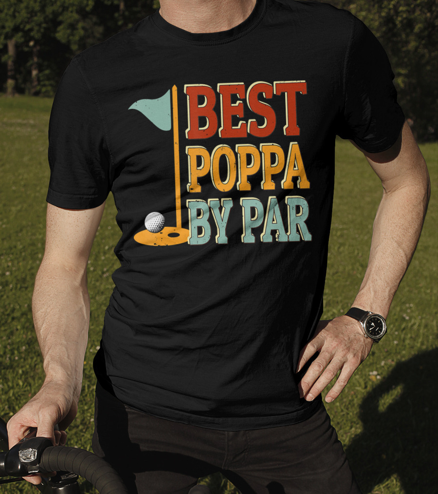 Best Poppa By Par Golf Flag Ball T-Shirt