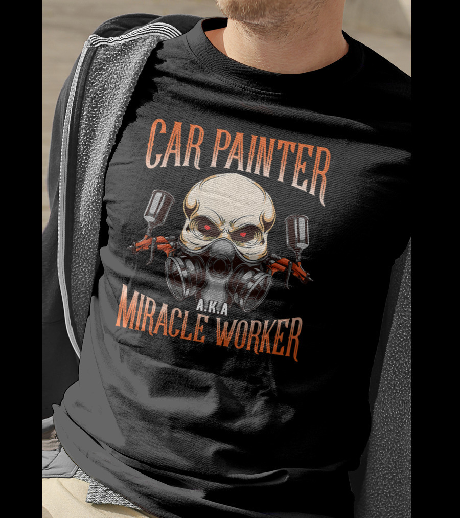 Car Painter AKA Miracle Worker Skull With Gas Mask And Spray Guns T-Shirt