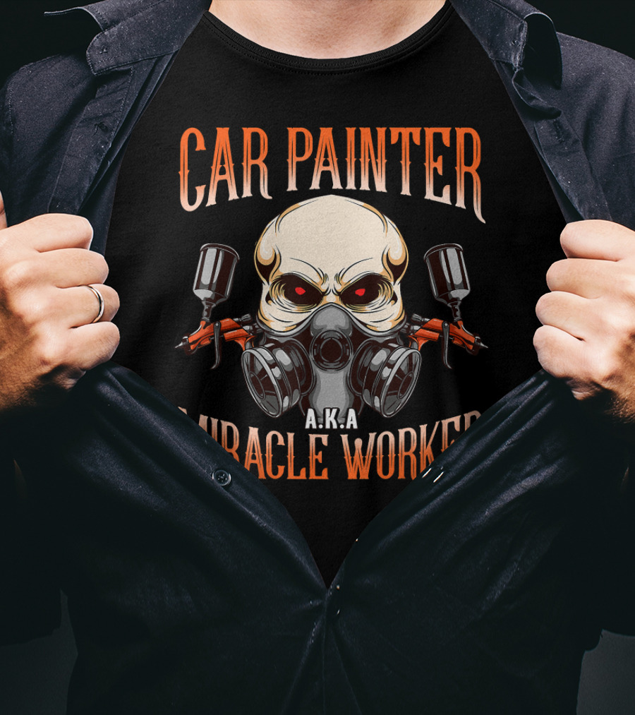 Car Painter AKA Miracle Worker Skull With Gas Mask And Spray Guns T-Shirt