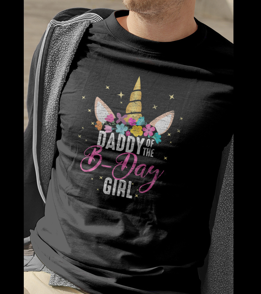 Daddy Of The B-Day Girl Unicorn Floral Ears Stars T-Shirt