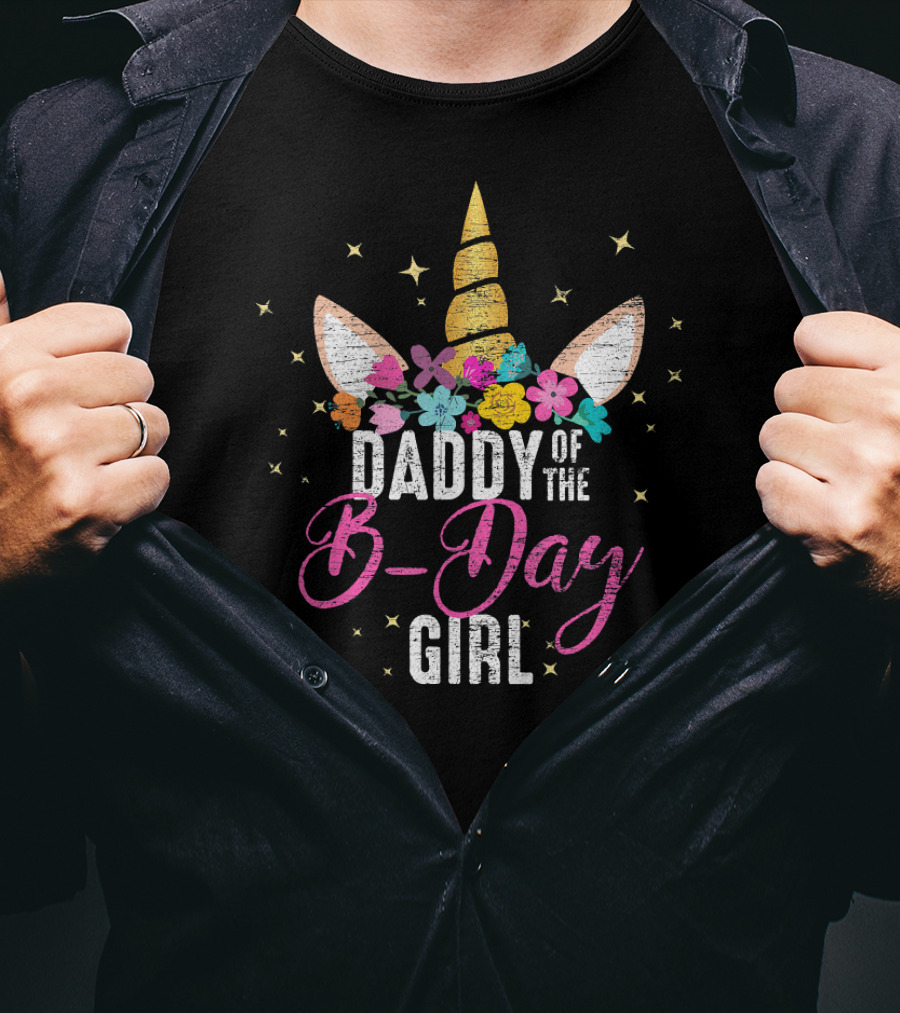 Daddy Of The B-Day Girl Unicorn Floral Ears Stars T-Shirt