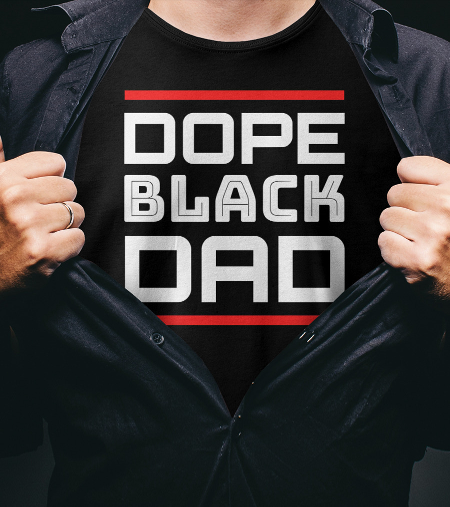 DOPE BLACK DAD T-Shirt