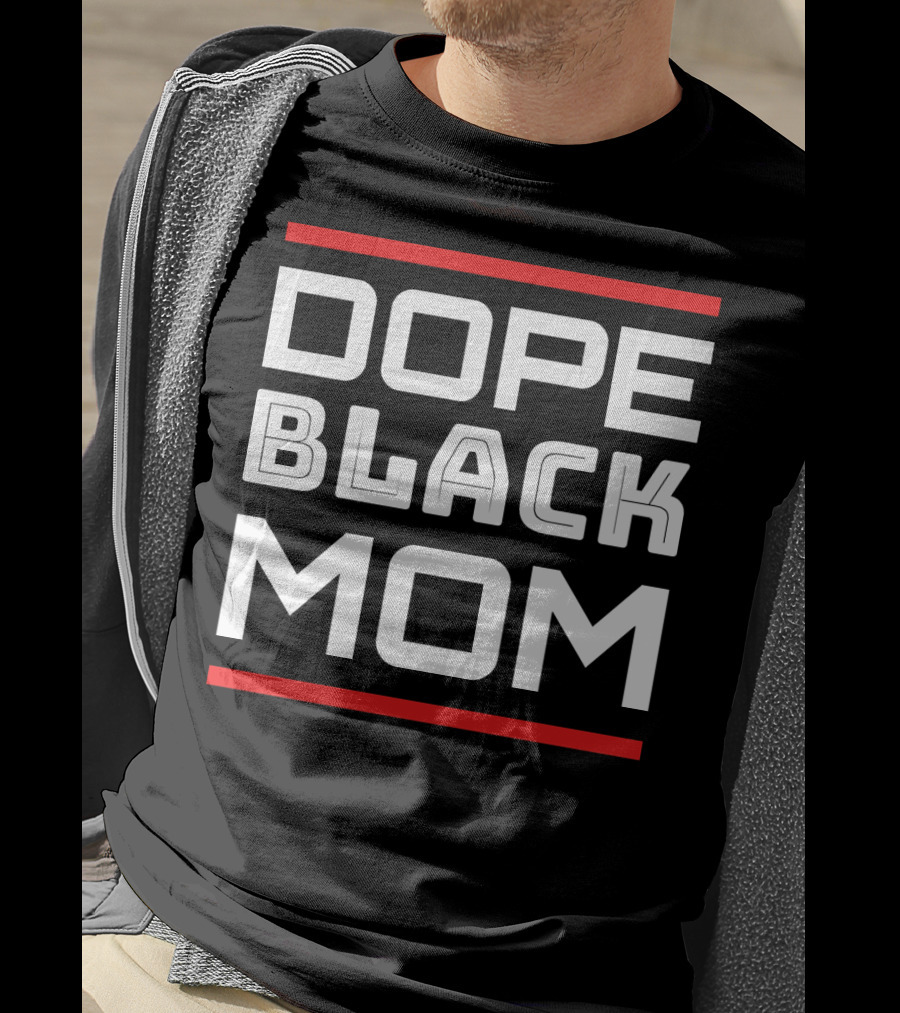 DOPE BLACK MOM T-Shirt