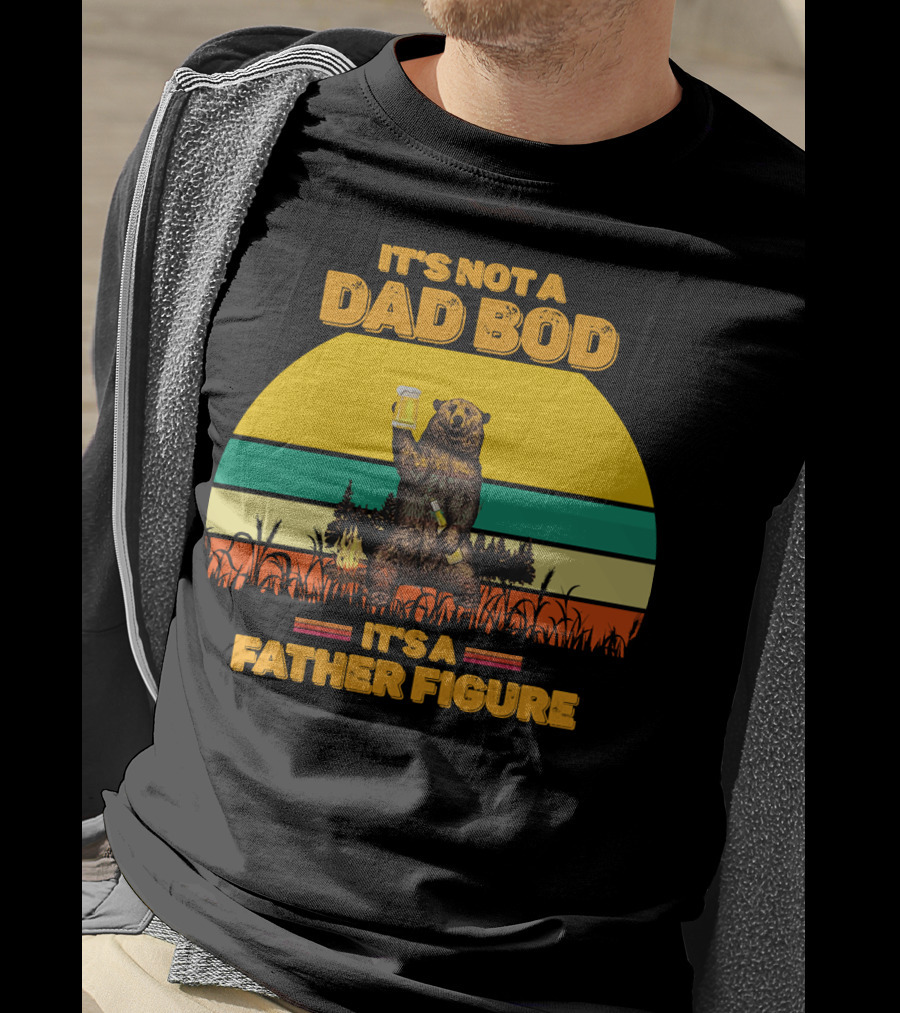 It's Not A Dad Bod It's A Father Figure Bear Holding Beer Vintage Sunset T-Shirt