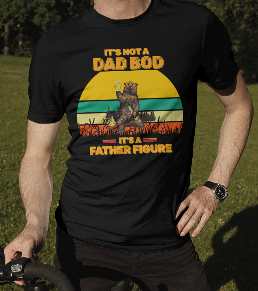 It's Not A Dad Bod It's A Father Figure Bear Holding Beer Vintage Sunset T-Shirt