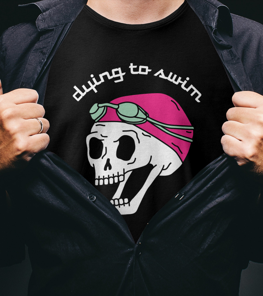 Dying To Swim Skull With Goggles And Cap T-Shirt