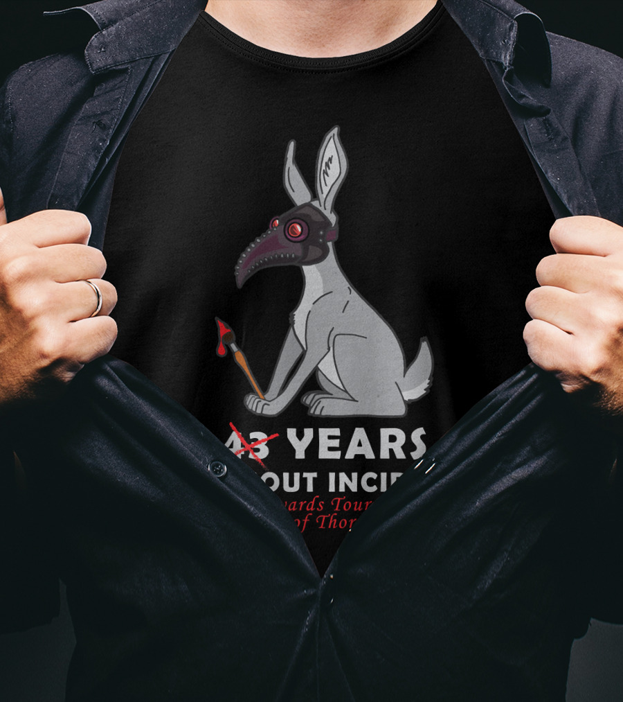 43 Years Without Incident Sir Edwards Tournament Shire Of Thornwold T-Shirt