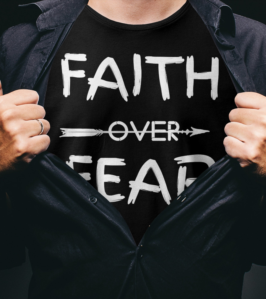 FAITH OVER FEAR Arrow Typography Inspirational Motivational T-Shirt