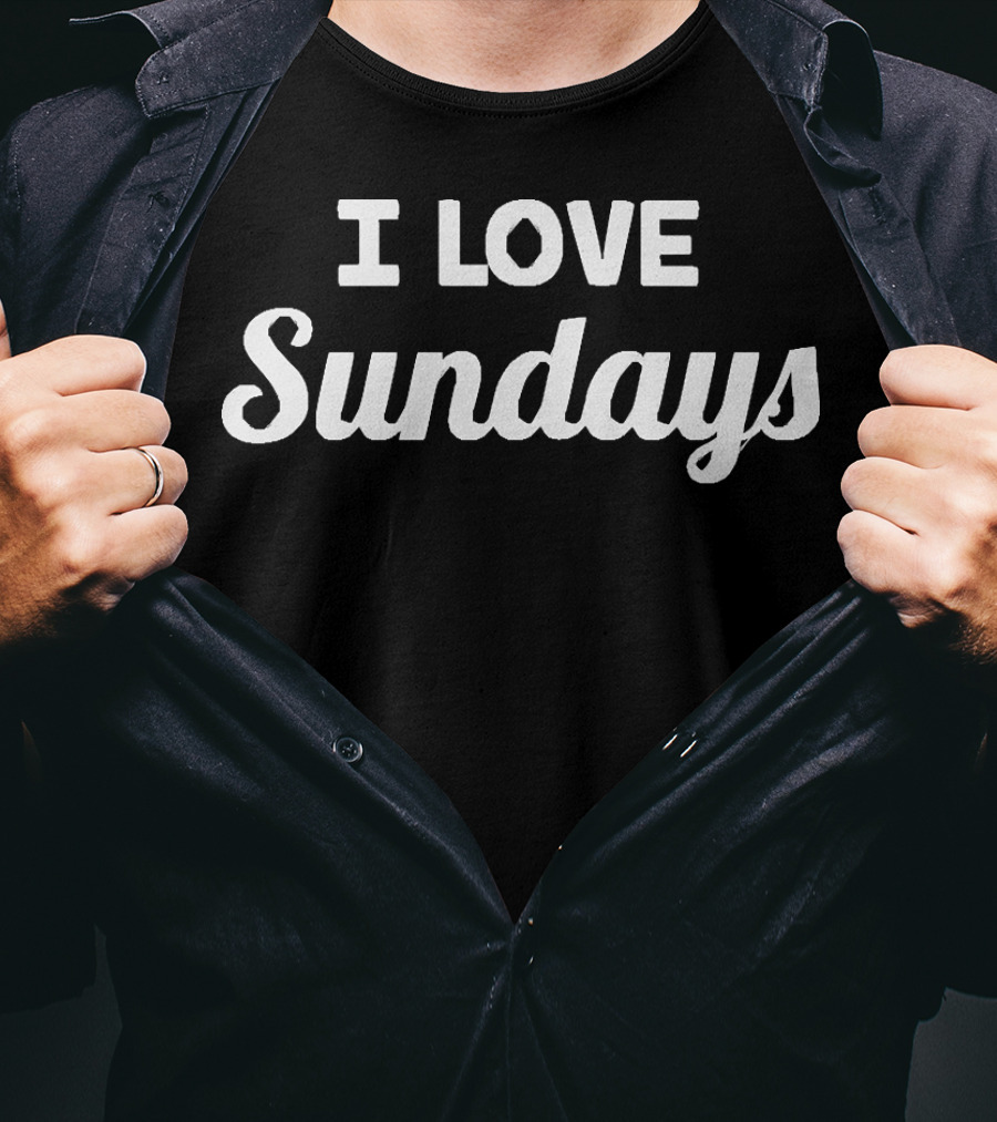I Love Sundays T-Shirt