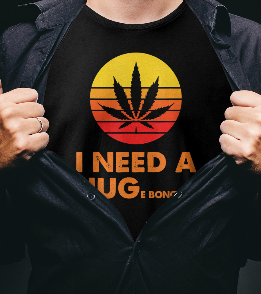 I Need A Hug Huge Bong Hit Weed Leaf Sunset Stripes T-Shirt