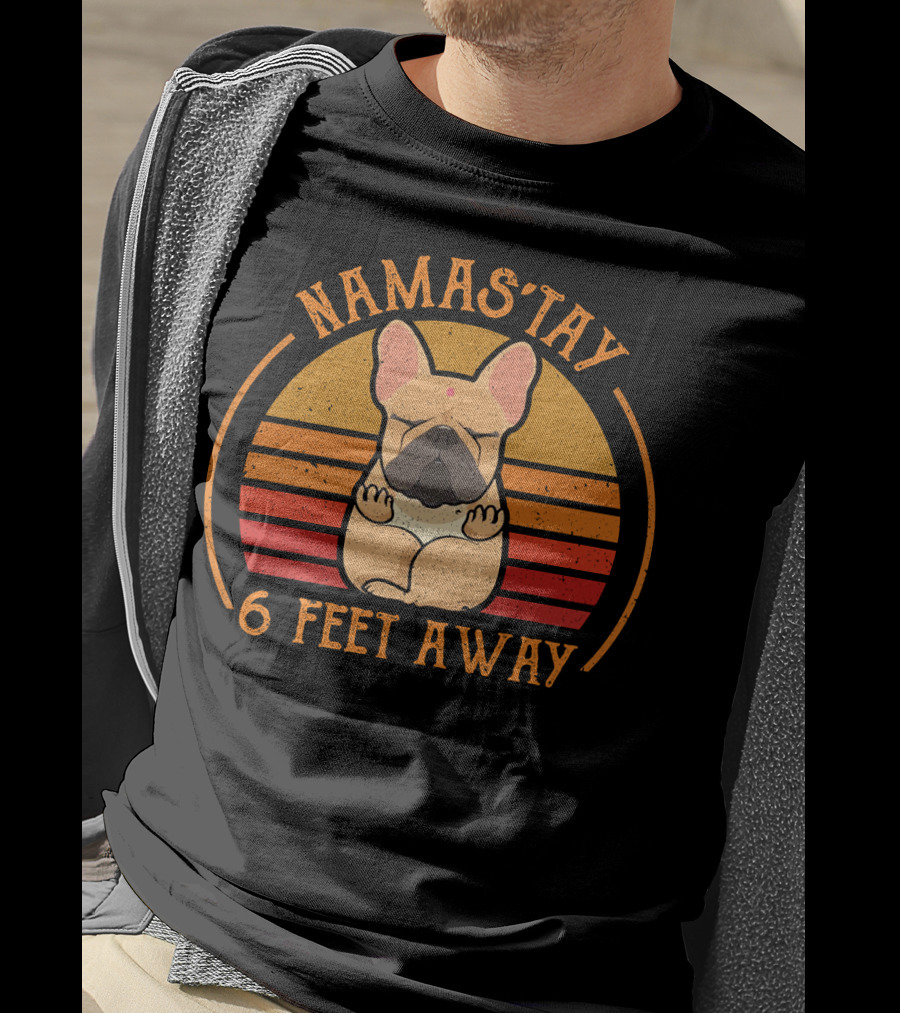 Namas'tay 6 Feet Away Frenchie Retro Sunset T-Shirt