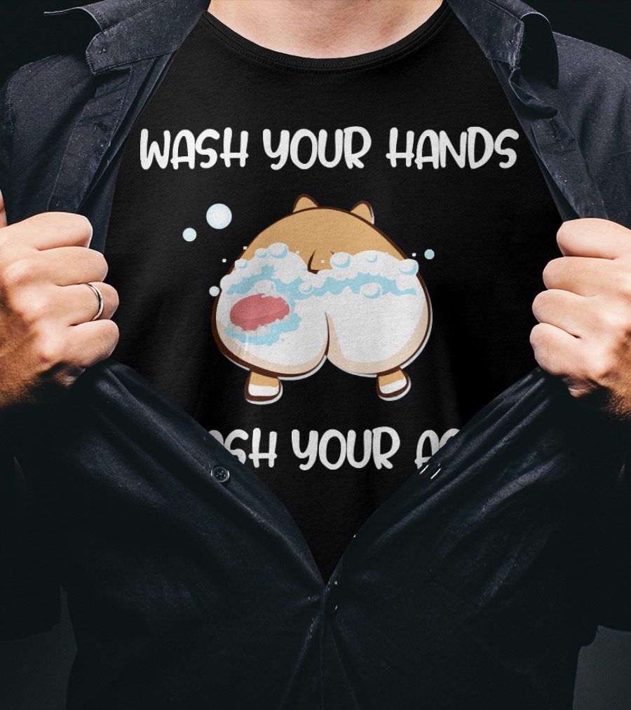 Wash Your Hands Wash Your Ass Corgi Bubbles T-Shirt