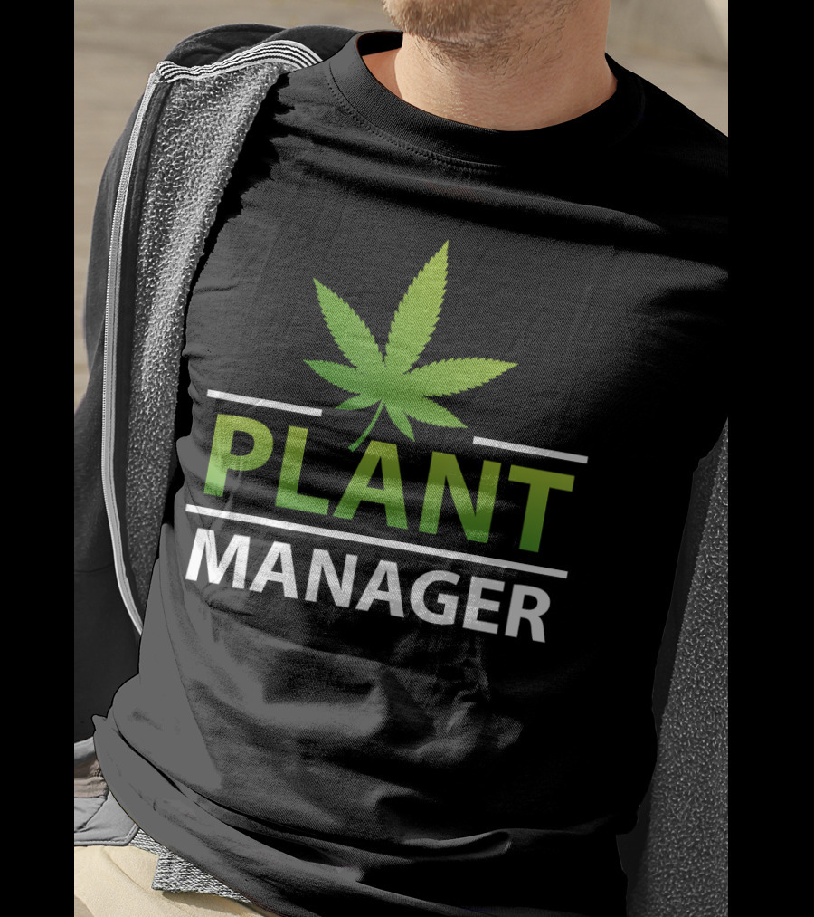 Plant Manager Marijuana Leaf T-Shirt