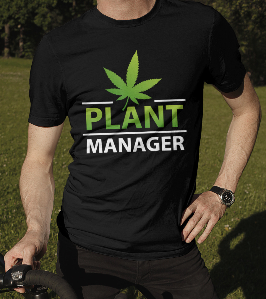 Plant Manager Marijuana Leaf T-Shirt