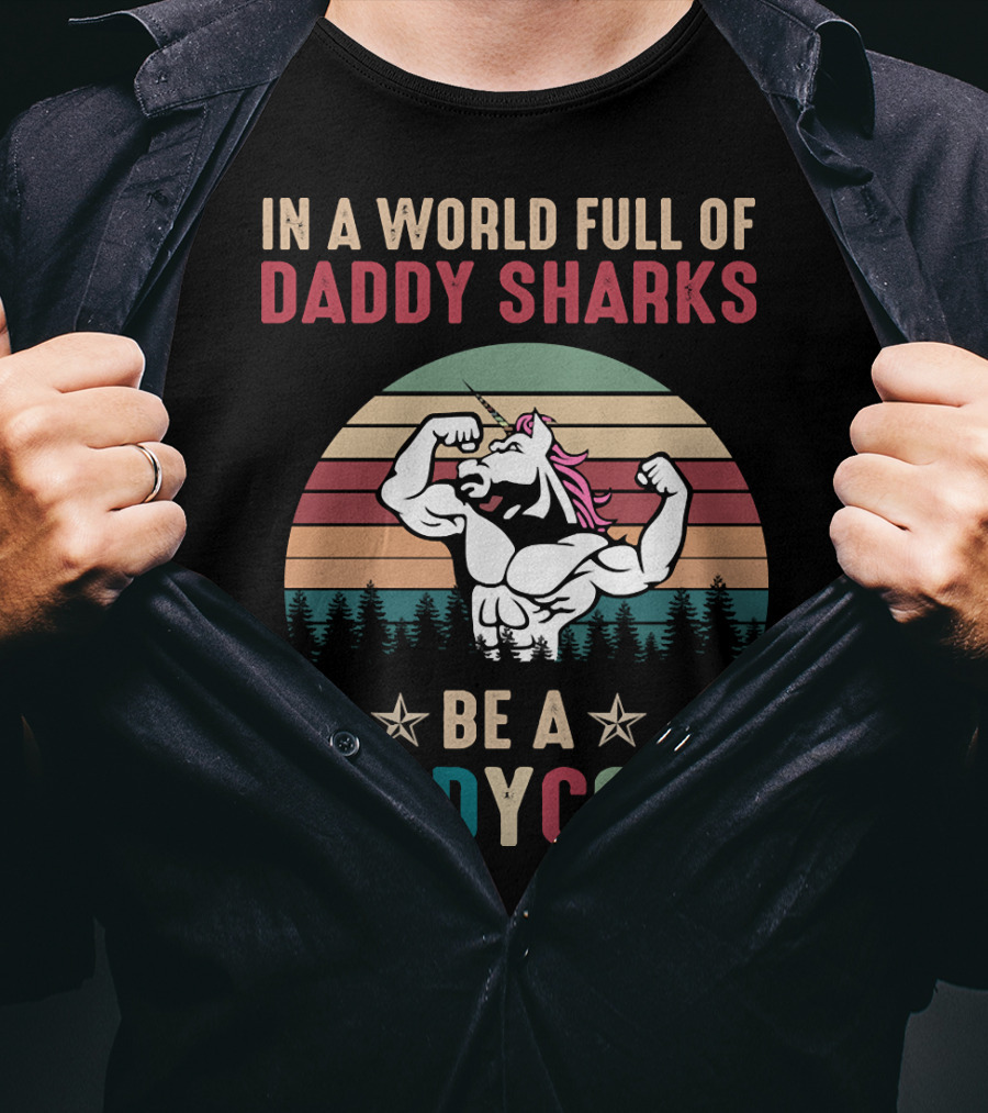 In A World Full Of Daddy Sharks Be A Daddycorn With Flexing Unicorn And Retro Stripes T-Shirt