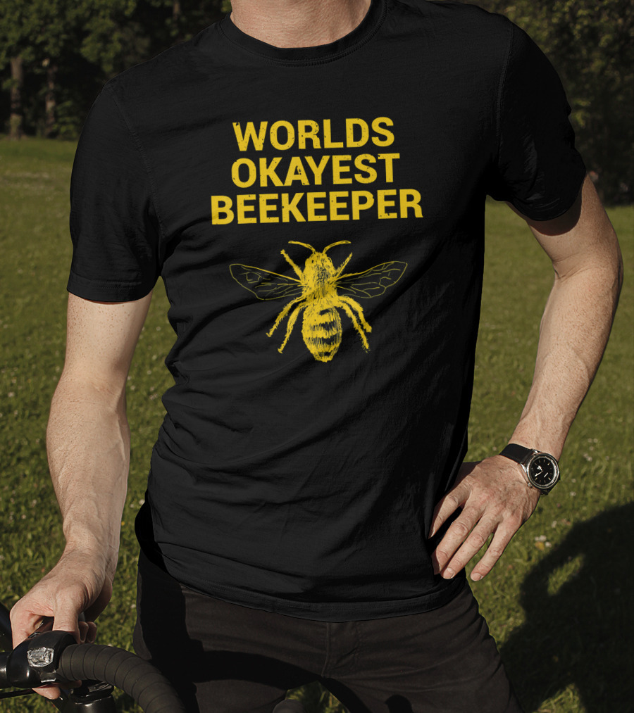 Worlds Okayest Beekeeper Father Bee T-Shirt