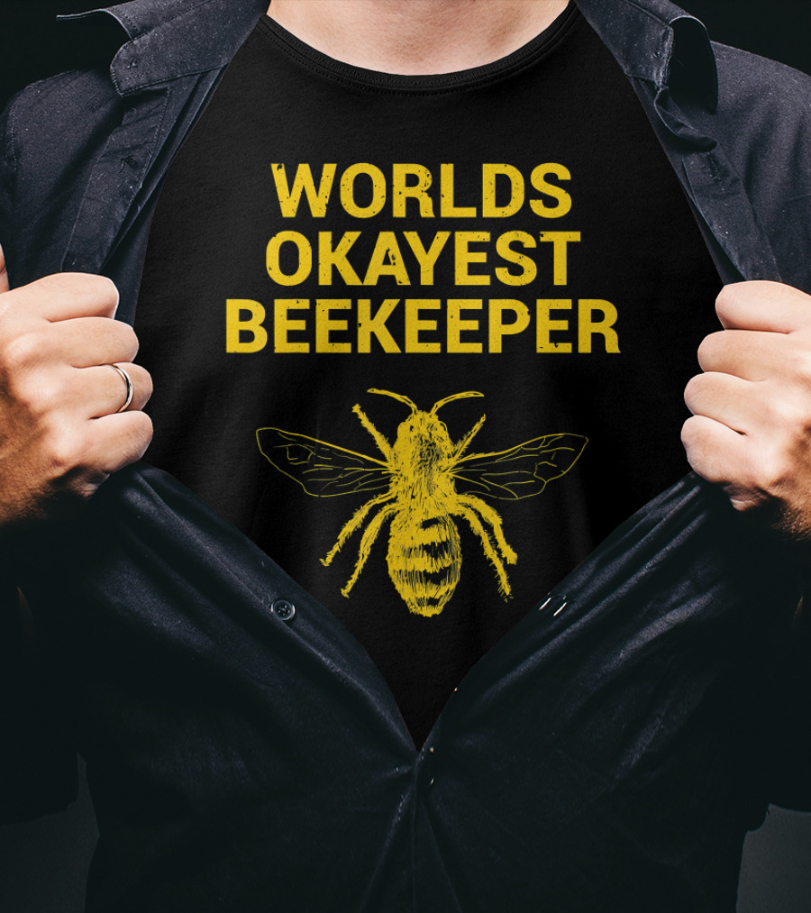 Worlds Okayest Beekeeper Father Bee T-Shirt