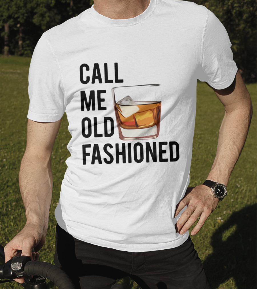 Call Me Old Fashioned Whiskey Cocktail Glass T-Shirt