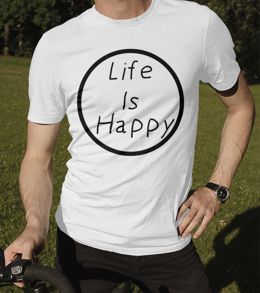 Life Is Happy Circle Emblem T-Shirt
