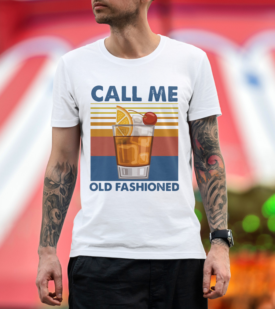 CALL ME OLD FASHIONED Retro Cocktail Drink T-Shirt
