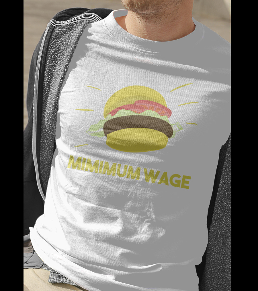 Mimimum Wage Burger T-Shirt