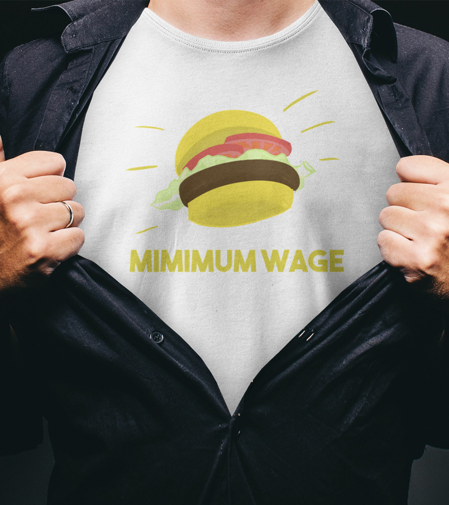 Mimimum Wage Burger T-Shirt