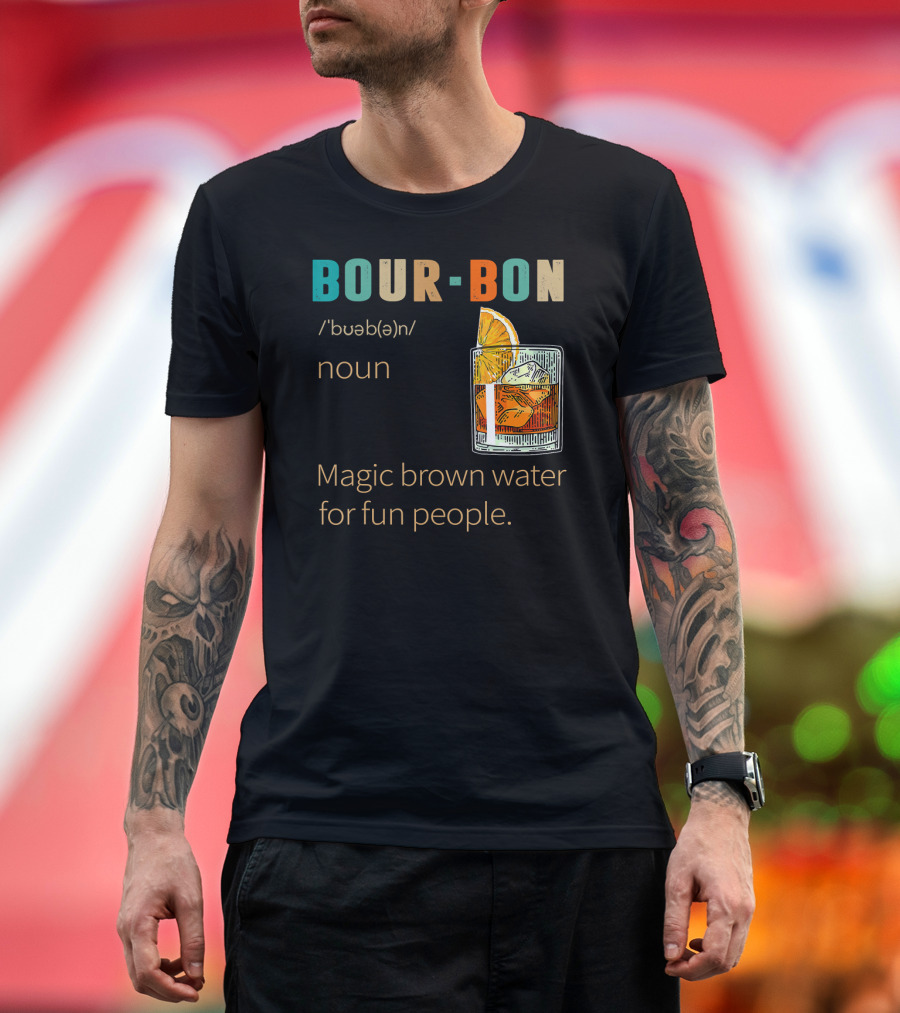 BOURBON Noun Magic Brown Water for Fun People Vintage Drinking T-Shirt