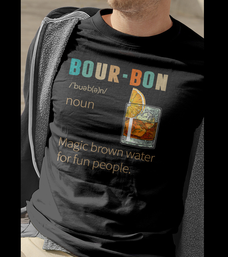 BOURBON Noun Magic Brown Water For Fun People Vintage Drinking T-Shirt