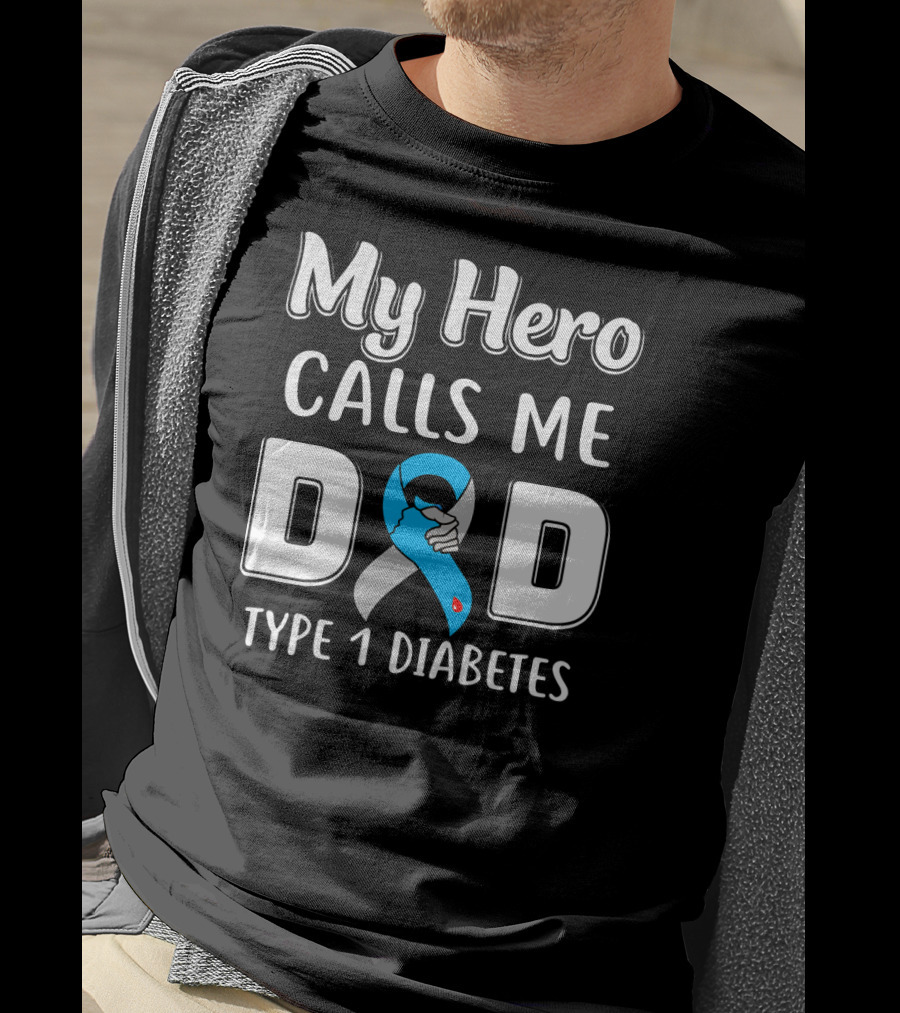 My Hero Calls Me Dad Type 1 Diabetes Awareness Blue T-Shirt