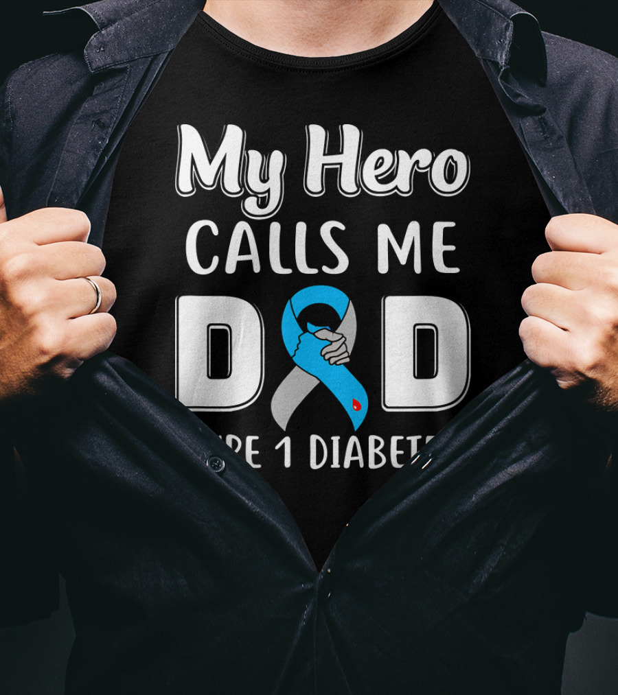 My Hero Calls Me Dad Type 1 Diabetes Awareness Blue T-Shirt