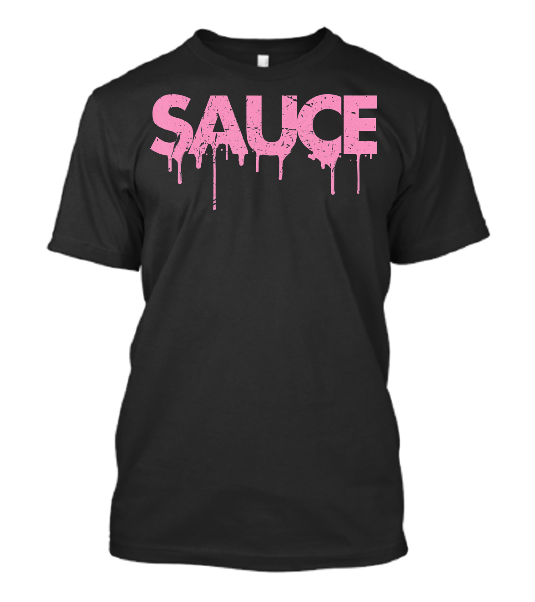 Sauce Melting Dripping Messy Saucy Pink Grunge Text T-Shirt
