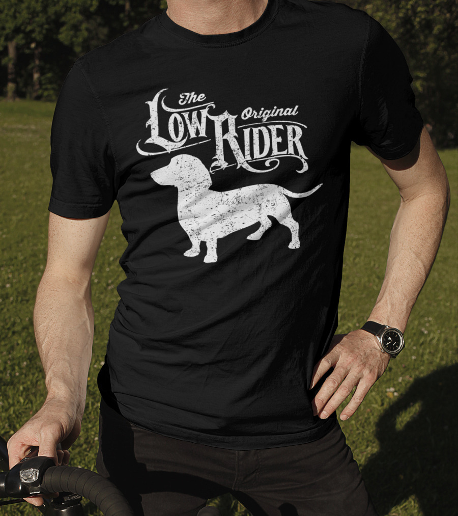 The Low Rider Original Dachshund Lover T-Shirt