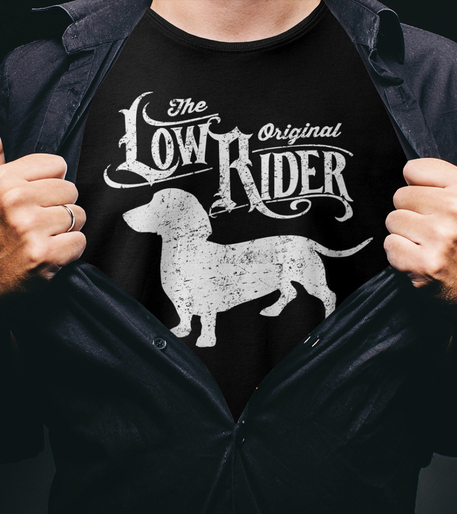 The Low Rider Original Dachshund Lover T-Shirt
