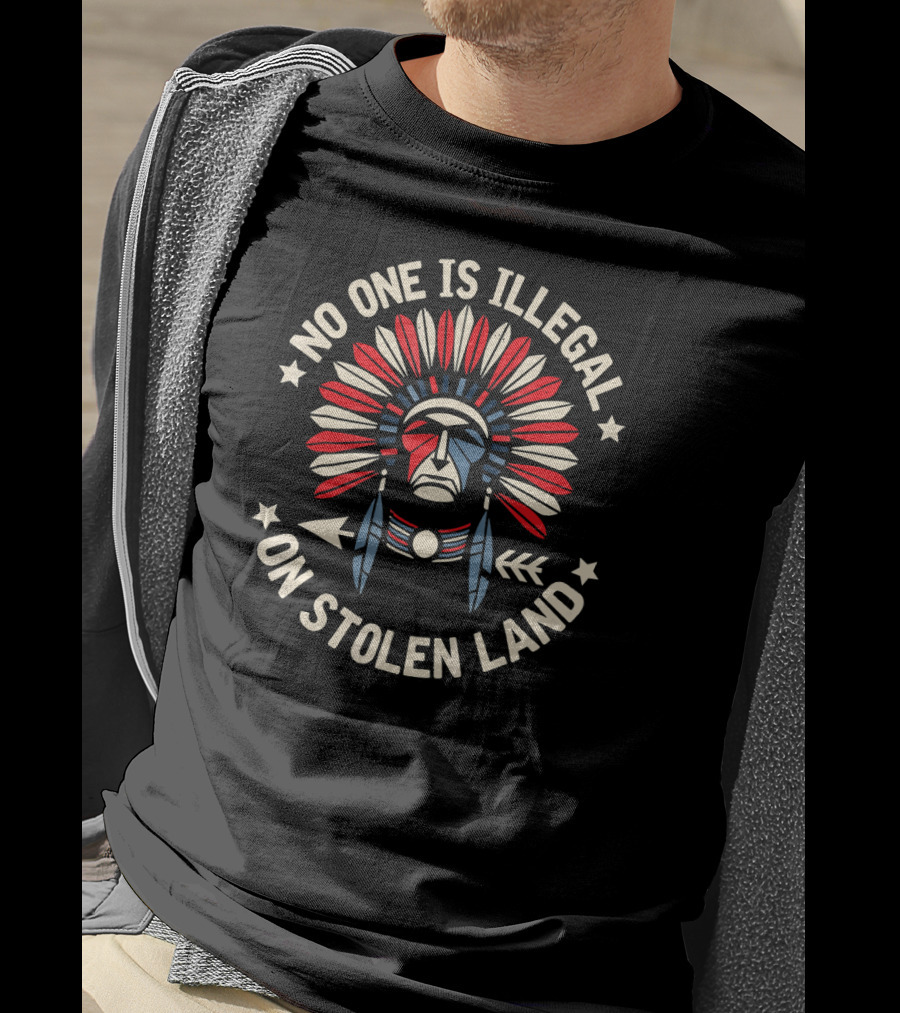 No One Is Illegal On Stolen Land Native American Headdress Red White Blue Stars Arrows T-Shirt