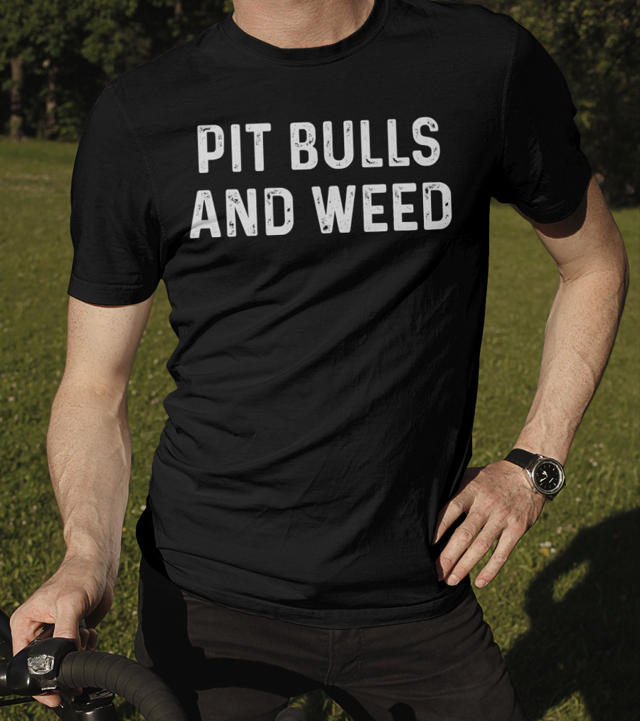 Pit Bulls And Weed T-Shirt