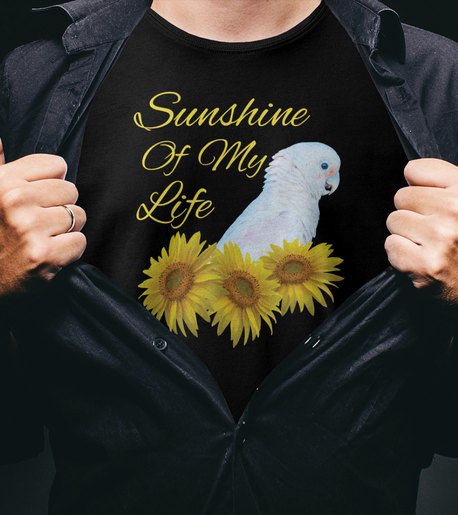 Sunshine Of My Life Cockatoo Parrot Sunflower T-Shirt