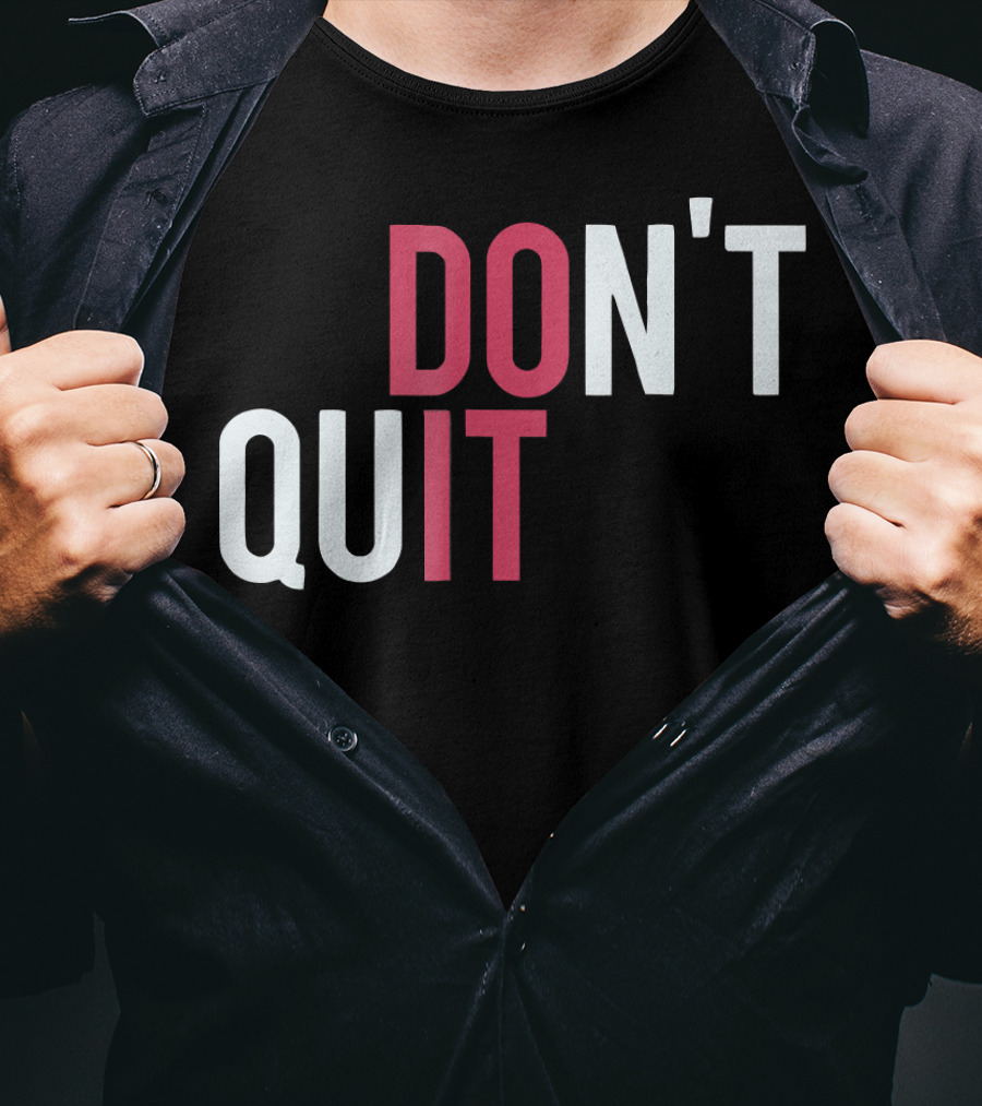 Do It Don't Quit T-Shirt