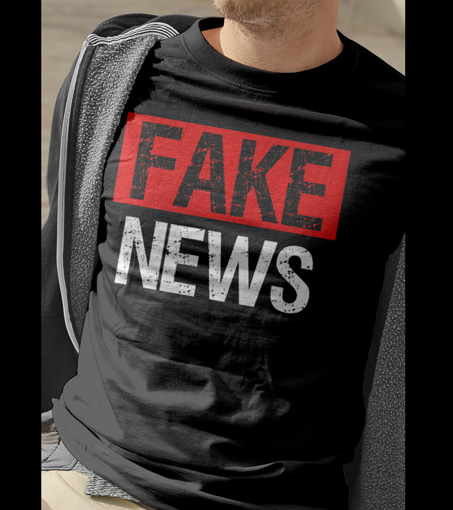FAKE NEWS T-Shirt