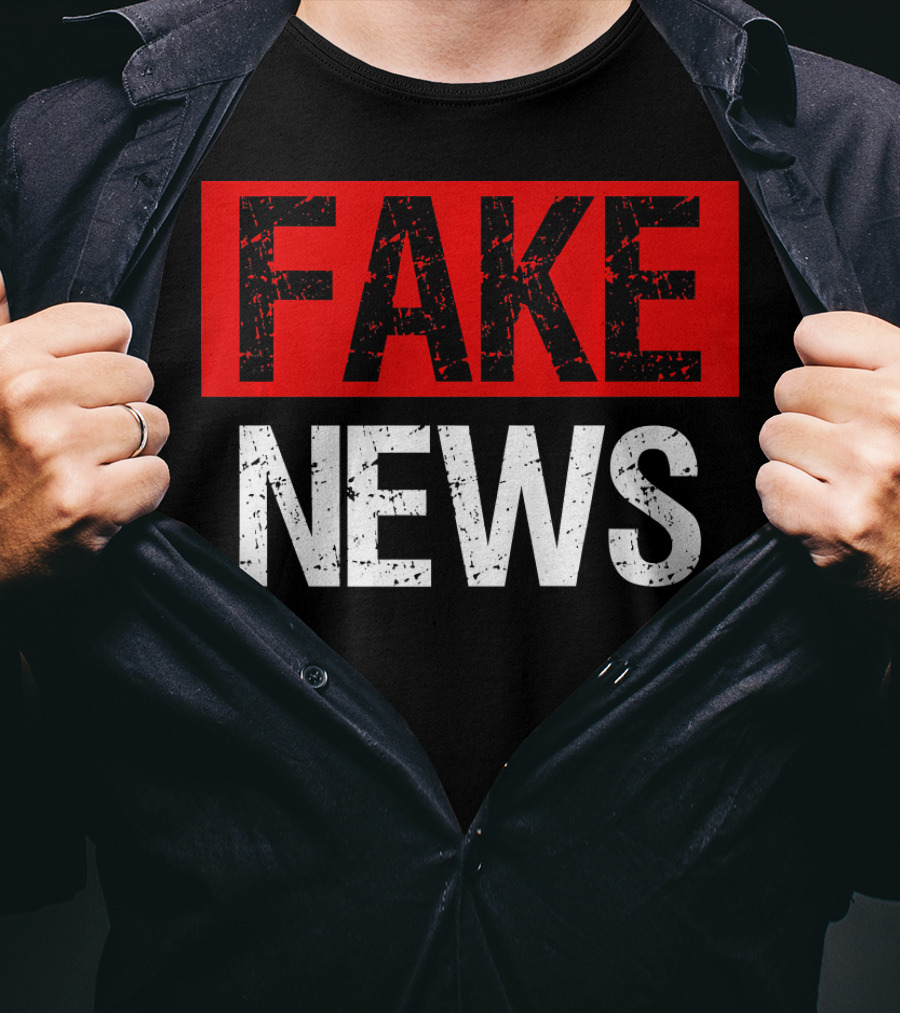 FAKE NEWS T-Shirt