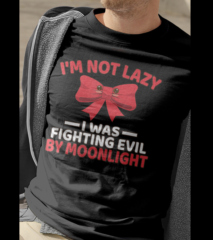 I'm Not Lazy I Was Fighting Evil By Moonlight Red Bow T-Shirt