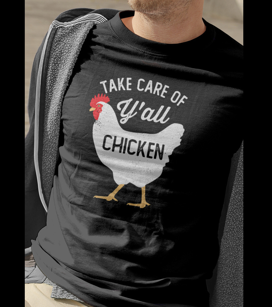 Take Care Of Y'all Chicken Football T-Shirt