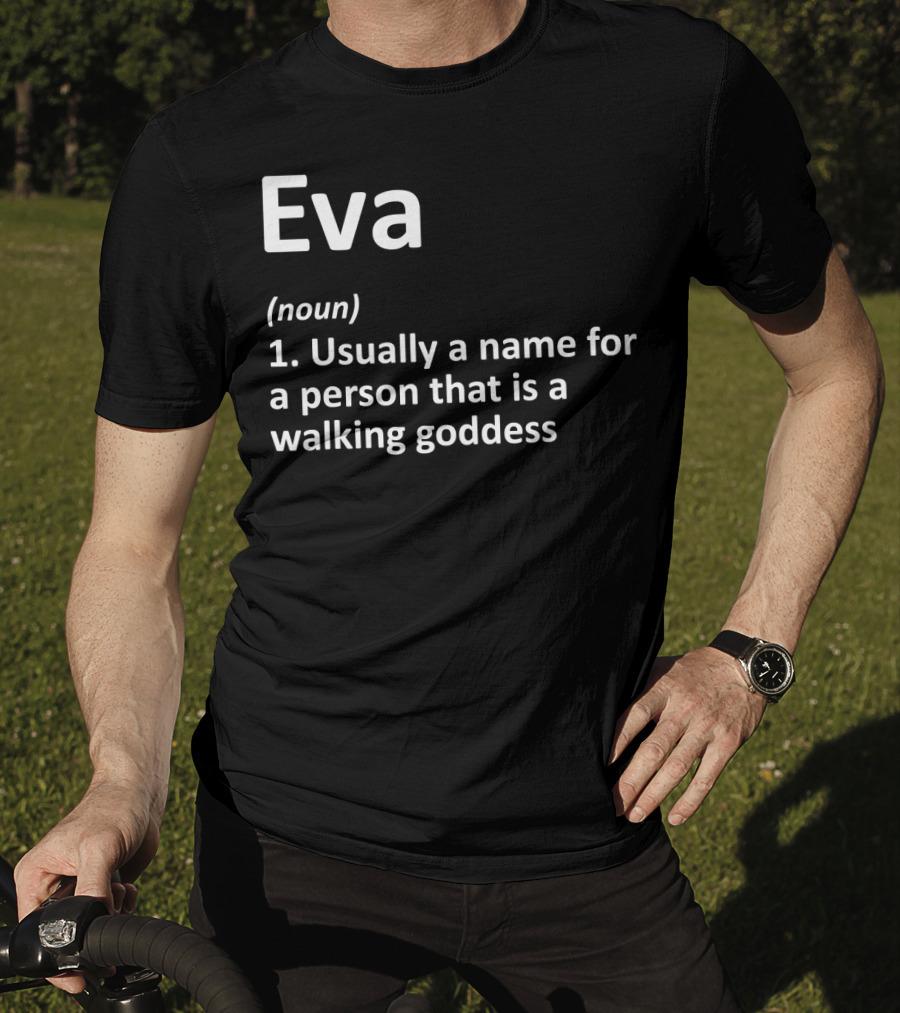 Eva Definition Personalized Name Walking Goddess Birthday T-Shirt
