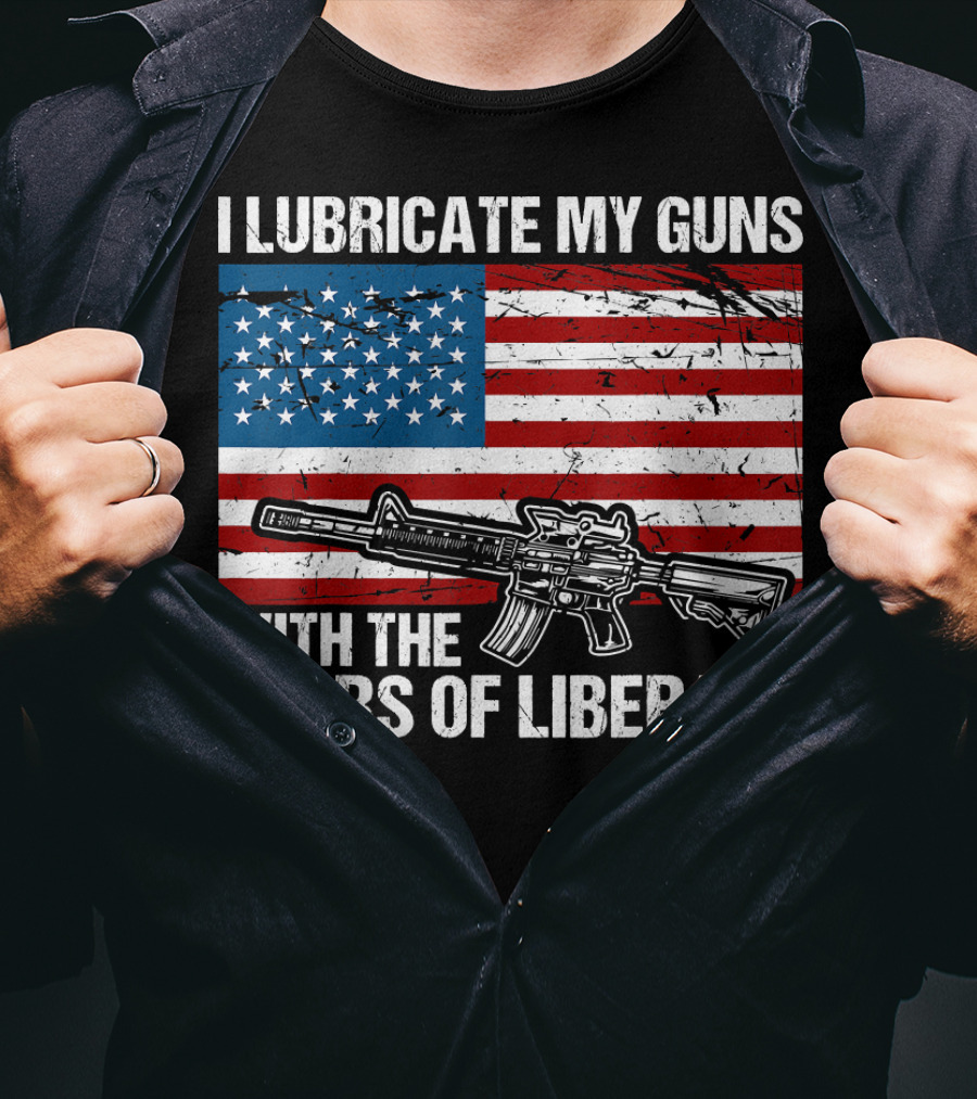 I Lubricate My Guns With The Tears Of Liberals American Flag Rifle T-Shirt